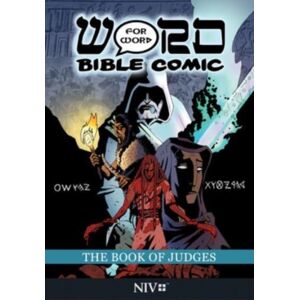Word for Word Bible Comics The Book Of Judges: Word For Word Bible Comic : Niv Translation Word for Word Bible Comics The Book Of Judges: Word For Word Bible Comic : Niv Translation