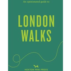 Hoxton Mini Press An Opinionated Guide To London Walks Hoxton Mini Press An Opinionated Guide To London Walks