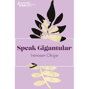 Jacaranda Books Art Music Ltd Speak Gigantular Jacaranda Books Art Music Ltd Speak Gigantular