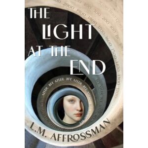 Sparsile Books Ltd The Light At The End : Life After Life After Life Sparsile Books Ltd The Light At The End : Life After Life After Life