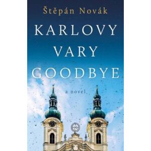 The Book Guild Ltd Karlovy Vary Goodbye The Book Guild Ltd Karlovy Vary Goodbye
