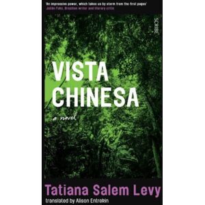 Scribe Publications Vista Chinesa : ‘sits Somewhere Between The Experimental Novels Of Eimear Mcbride And Leila Slimani’s More Shocking Output’ – The Sunday Times Scribe Publications Vista Chinesa : ‘sits Somewhere Between The Experimental Novels Of Eimear Mcbride And Leila Slimani’s More Shocking Output’ – The Sunday Times