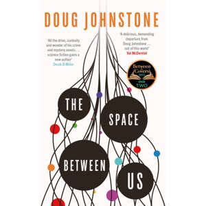 Orenda Books The Space Between Us : This Year'S Most Life-Affirming, Awe-Inspiring Read – Selected For Bbc 2 Between The Covers 2023 Volume 1 Orenda Books The Space Between Us : This Year'S Most Life-Affirming, Awe-Inspiring Read – Selected For Bbc 2 Between The Covers 2023 Volume 1
