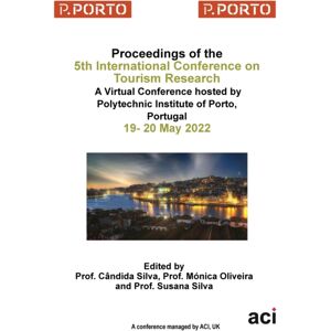 Acpil Ictr 2022 - Proceedings Of The 5th International Conference On Tourism Research Acpil Ictr 2022 - Proceedings Of The 5th International Conference On Tourism Research