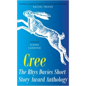 Parthian Books Cree: The Rhys Davies Short Story Anthology Parthian Books Cree: The Rhys Davies Short Story Anthology