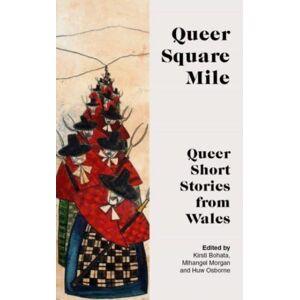 Parthian Books Queer Square Mile : Queer Short Stories From Wales Parthian Books Queer Square Mile : Queer Short Stories From Wales