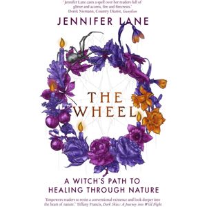 Duckworth Books The Wheel : A Witch'S Path To Healing Through Nature Duckworth Books The Wheel : A Witch'S Path To Healing Through Nature