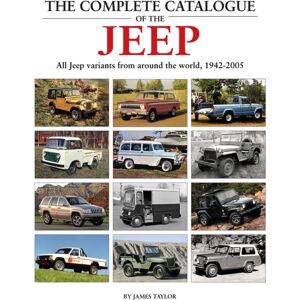 Herridge & Sons Ltd The Complete Catalogue Of The Jeep : All Jeep Variants From Around The World 1942-2005 Herridge & Sons Ltd The Complete Catalogue Of The Jeep : All Jeep Variants From Around The World 1942-2005