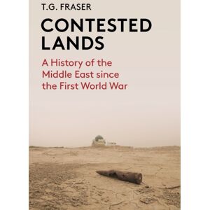Haus Publishing Contested Lands : A History Of The Middle East From The First World War To The Present Haus Publishing Contested Lands : A History Of The Middle East From The First World War To The Present
