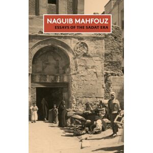 GINGKO Essays Of The Sadat Era : The Non-Fiction Of Naguib Mahfouz: Volume Ii GINGKO Essays Of The Sadat Era : The Non-Fiction Of Naguib Mahfouz: Volume Ii