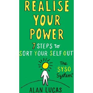 Whitefox Publishing Ltd Realise Your Power : 7 Steps To Sort Your Self Out Whitefox Publishing Ltd Realise Your Power : 7 Steps To Sort Your Self Out