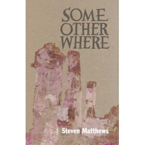 Two Rivers Press Some Other Where Two Rivers Press Some Other Where