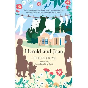 Crumps Barn Studio Harold And Joan, Letters Home : An Intimate Glimpse Of One Man'S Journey Through World War Ii Crumps Barn Studio Harold And Joan, Letters Home : An Intimate Glimpse Of One Man'S Journey Through World War Ii