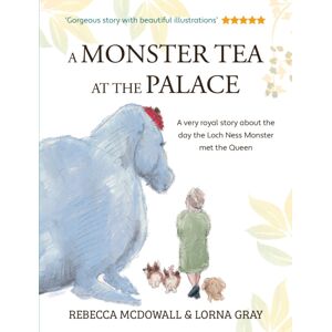 Crumps Barn Studio A Monster Tea At The Palace : The 'Wonderful, Heartwarming' Prize-Winning Tale Of The Day The Loch Ness Monster Met The Queen, In A Chapter Book Edition Crumps Barn Studio A Monster Tea At The Palace : The 'Wonderful, Heartwarming' Prize-Winning Tale Of The Day The Loch Ness Monster Met The Queen, In A Chapter Book Edition