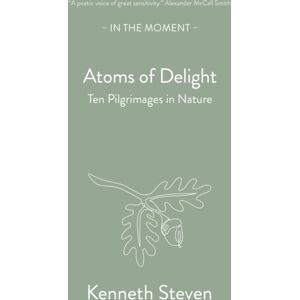 Saraband / Contraband Atoms Of Delight : Ten Pilgrimages In Nature Saraband / Contraband Atoms Of Delight : Ten Pilgrimages In Nature