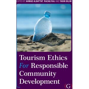 Goodfellow Publishers Limited Tourism Ethics And Responsible Community Development Goodfellow Publishers Limited Tourism Ethics And Responsible Community Development