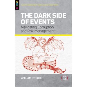 Goodfellow Publishers Limited The Dark Side Of Events : Navigating Corruption And Risk Management Goodfellow Publishers Limited The Dark Side Of Events : Navigating Corruption And Risk Management
