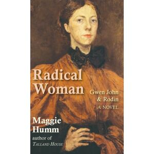 Edward Everett Root Publishers Co. Ltd. Radical Woman : Gwen John & Rodin Edward Everett Root Publishers Co. Ltd. Radical Woman : Gwen John & Rodin