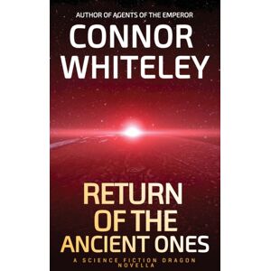 Cgd Publishing Return Of The Ancient Ones : A Science Fiction Dragon Novella Cgd Publishing Return Of The Ancient Ones : A Science Fiction Dragon Novella