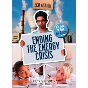 Cheriton Children's Books Ending The Energy Crisis : It'S Time To Take Eco Action! Cheriton Children's Books Ending The Energy Crisis : It'S Time To Take Eco Action!