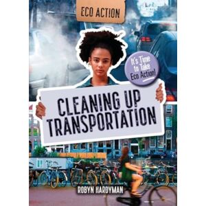Cheriton Children's Books Cleaning Up Transportation : It'S Time To Take Eco Action! Cheriton Children's Books Cleaning Up Transportation : It'S Time To Take Eco Action!
