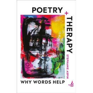 PCCS Books Poetry And Therapy : Why Words Help PCCS Books Poetry And Therapy : Why Words Help