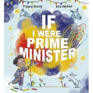 Lantana Publishing If I Were Prime Minister Lantana Publishing If I Were Prime Minister