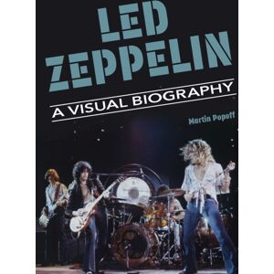 Wymer Publishing Led Zeppelin A Visual Biography Wymer Publishing Led Zeppelin A Visual Biography