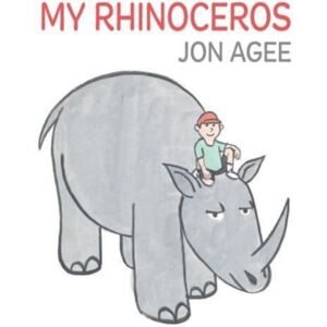 Scallywag Press My Rhinoceros Scallywag Press My Rhinoceros