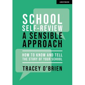 Hachette Learning School Self-Review – A Sensible Approach: How To Know And Tell The Story Of Your School Hachette Learning School Self-Review – A Sensible Approach: How To Know And Tell The Story Of Your School