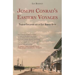 Monsoon Books Joseph Conrad'S Eastern Voyages : Tales Of Singapore And An East Borneo River Monsoon Books Joseph Conrad'S Eastern Voyages : Tales Of Singapore And An East Borneo River