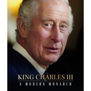 Danann Media Publishing Limited King Charles Iii : A Modern Monarch Danann Media Publishing Limited King Charles Iii : A Modern Monarch