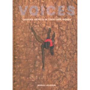 Twentyfour Thirtysix Voices - Ghana'S Artists In Their Own Words Twentyfour Thirtysix Voices - Ghana'S Artists In Their Own Words