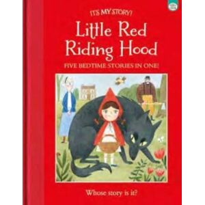 iSeek Ltd It'S My Story Little Red Riding Hood iSeek Ltd It'S My Story Little Red Riding Hood