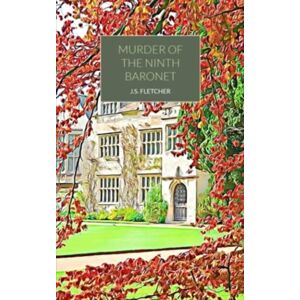 The Oleander Press Murder Of The Ninth Baronet The Oleander Press Murder Of The Ninth Baronet