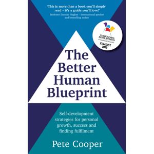 Right Book Press The Better Human Blueprint : Self-Development Strategies For Personal Growth, Success And Finding Fulfilment Right Book Press The Better Human Blueprint : Self-Development Strategies For Personal Growth, Success And Finding Fulfilment