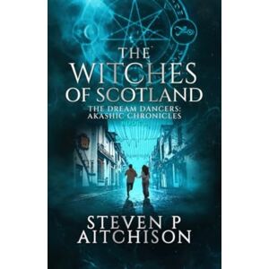 CYT Media LTD The Witches Of Scotland : The Dream Dancers: Akashic Chronicles Book 6 CYT Media LTD The Witches Of Scotland : The Dream Dancers: Akashic Chronicles Book 6