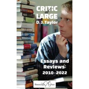 Shoestring Press Critic At Large : Essays And Rreviews 2010-2022 Shoestring Press Critic At Large : Essays And Rreviews 2010-2022