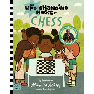 Magic Cat Publishing The Life Changing Magic Of Chess : A Beginner'S Guide With Grandmaster Maurice Ashley Magic Cat Publishing The Life Changing Magic Of Chess : A Beginner'S Guide With Grandmaster Maurice Ashley