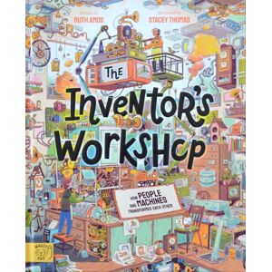 Magic Cat Publishing The Inventor'S Workshop : 10 Inventions That Changed The World Magic Cat Publishing The Inventor'S Workshop : 10 Inventions That Changed The World