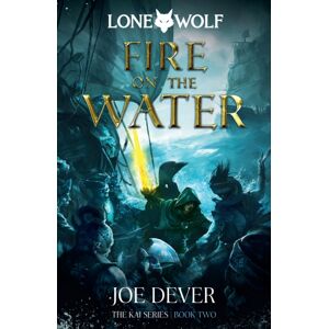 Holmgard Press Fire On The Water : Lone Wolf #2 Holmgard Press Fire On The Water : Lone Wolf #2