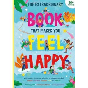 Weldon Owen Children's Books The Book That Makes You Feel Happy Weldon Owen Children's Books The Book That Makes You Feel Happy