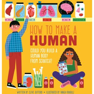 Weldon Owen Children's Books How To Make A Human Weldon Owen Children's Books How To Make A Human