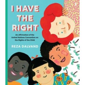 Scribe Publications I Have The Right : An Affirmation Of The United Nations Convention On The Rights Of The Child Scribe Publications I Have The Right : An Affirmation Of The United Nations Convention On The Rights Of The Child