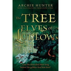 Book Guild Publishing Ltd The Tree Elves Of Ludlow Book Guild Publishing Ltd The Tree Elves Of Ludlow