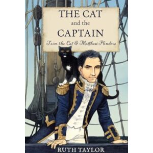 New Frontier Publishing The Cat And The Captain: Trim The Cat & Matthew Flinders New Frontier Publishing The Cat And The Captain: Trim The Cat & Matthew Flinders