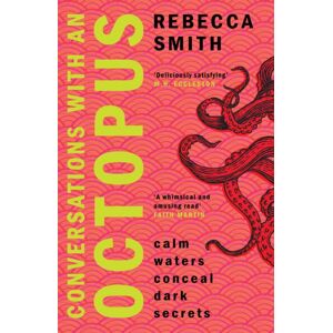 Legend Press Ltd Conversations With An Octopus : 'I Can'T Think Of A More Perfect Book For The Beach' Toby Litt Legend Press Ltd Conversations With An Octopus : 'I Can'T Think Of A More Perfect Book For The Beach' Toby Litt