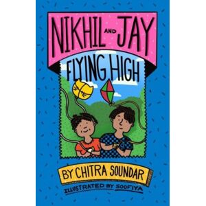 Otter-Barry Books Nikhil And Jay: Flying High Otter-Barry Books Nikhil And Jay: Flying High
