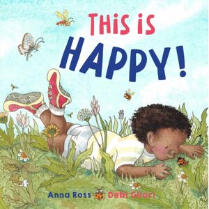 Otter-Barry Books This Is Happy! Otter-Barry Books This Is Happy!