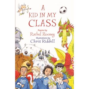 Otter-Barry Books A Kid In My Class : Poems Otter-Barry Books A Kid In My Class : Poems